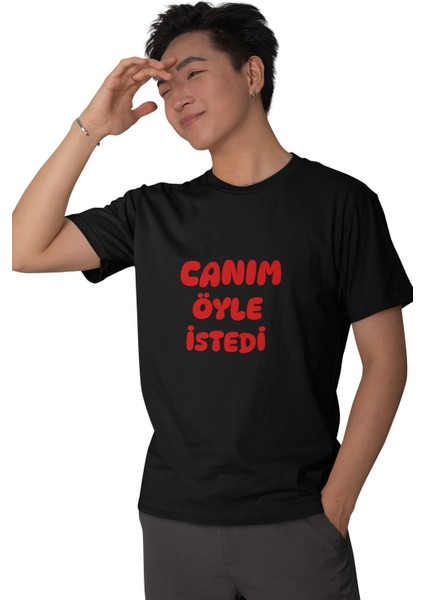 Canım Öyle Istedi Yazı Baskılı Eğlenceli Hediyelik Renkli Unisex T-Shirt
