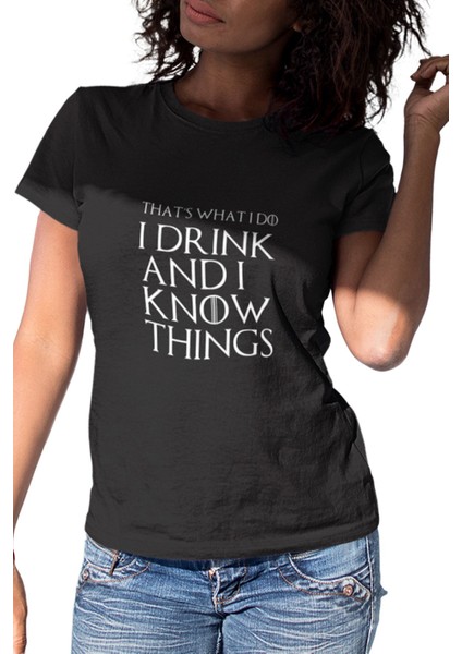 That's What I Do I Drink And I Know Things Baskılı Game Of Thrones Tyrion Lannister T-Shirt
