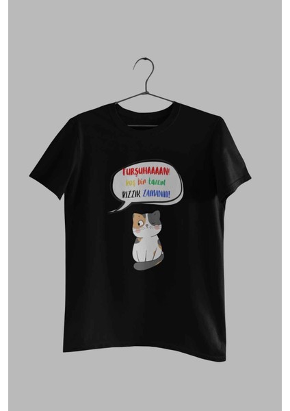 Turşuhan Koş Birtanem Rızık Zamanı-Kedi Baskılı Eğlenceli Hediyelik Siyah Unisex T-Shirt