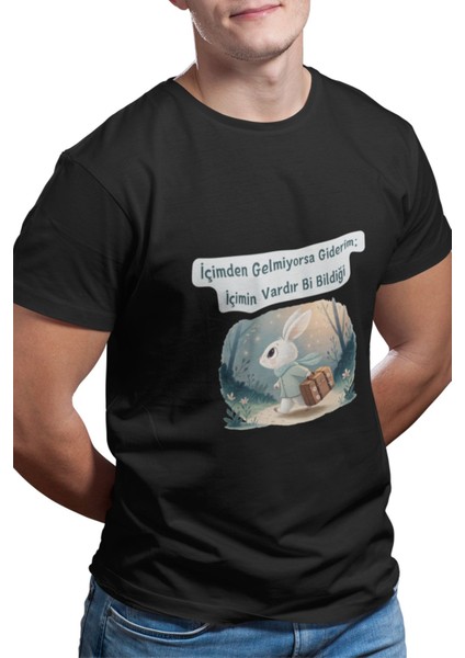 Içimden Gelmiyorsa Giderim. Içimin Vardır Bi Bildiği-Tavşan Baskılı %100 Pamuklu T-Shirt