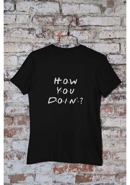 How You Doin Joey Friends Baskılı Hediyelik Eğlenceli Siyah Unisex T-Shirt