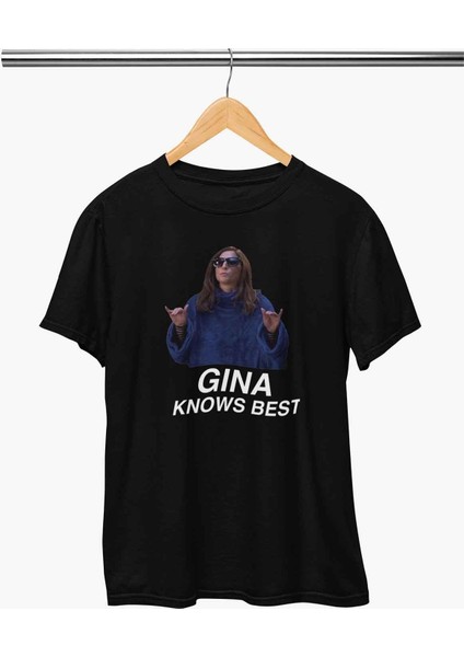 Gina Knows Best Brooklyn Nine Baskılı Sevgili, Arkadaş, Doğum Günü Hediyelik Beyaz Unisex T-Shirt