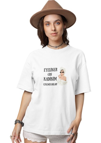 Eyeliner Gibi Kadınım Çekemiyorlar Baskılı Eğlenceli Hediyelik Beyaz Kadın T-Shirt