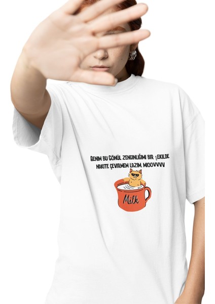 Benim Bu Gönül Zenginliğimi Bir Şekilde Nakite Çevirmem Lazım-Kedi Baskılı Eğlenceli Unisex T-Shirt