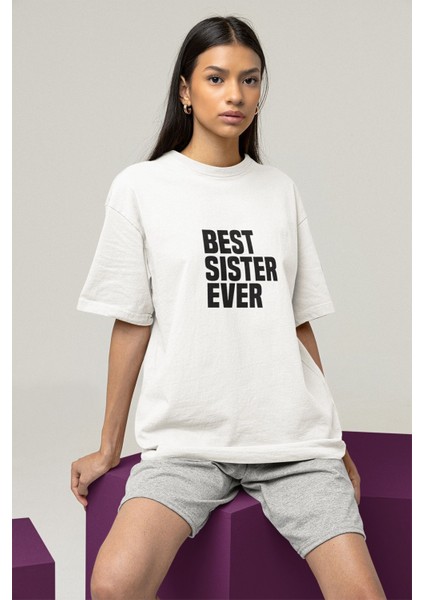 Best Sister Ever Baskılı Abla Kız Kardeş Hediyelik Eğlenceli Beyaz Unisex T-Shirt