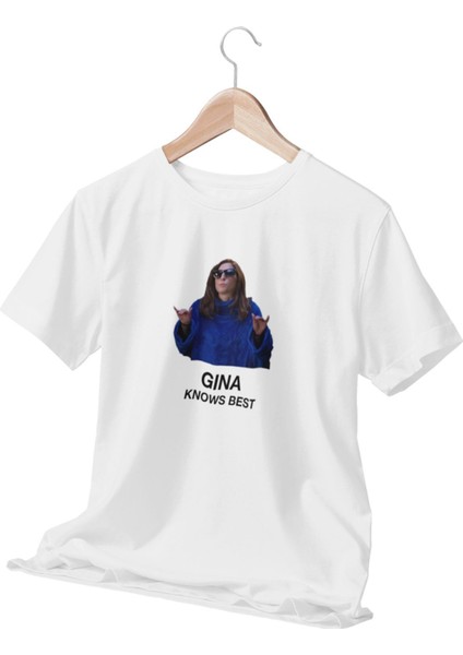 Gina Knows Best Brooklyn Nine Baskılı Sevgili, Arkadaş, Doğum Günü Hediyelik Beyaz Unisex T-Shirt