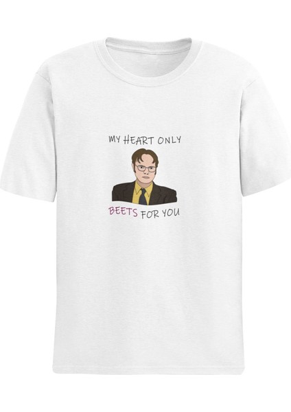 My Heart Only Beets For You Dwight Schrute The Office Temalı Eğlenceli Beyaz Unisex T-Shirt