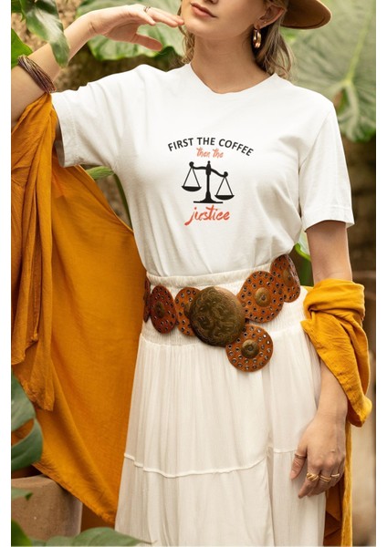First The Coffee Then The Justice Baskılı-Avukat-Hakim-Savcı Eğlenceli Beyaz Unisex T-Shirt