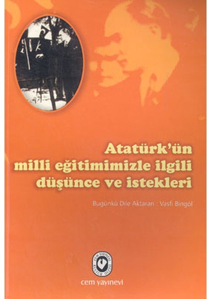 Atatürk Ün Milli Eğitimimizle Ilgili Düşünce ve Istekleri