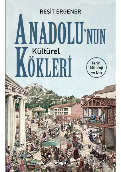 Anadolu Nun Kültürel Kökleri