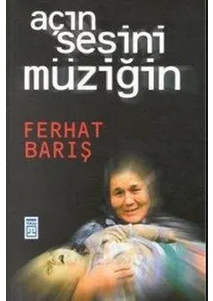 Açın Sesini Müziğin - Ferhat Barış (2000 Basım)