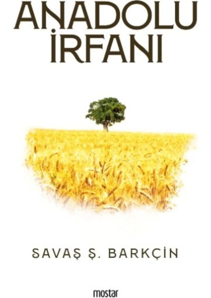 Anadolu Irfanı | Savaş Ş. Barkçin