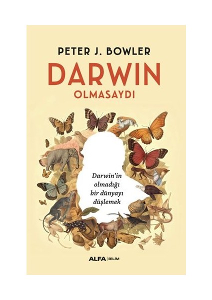 Darwin Olmasaydı