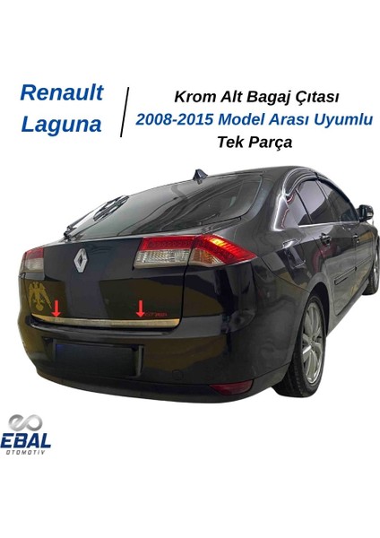 Renault Laguna Krom Bagaj Alt Çıtası 2008 ve Üzeri P.çelik fırsatları