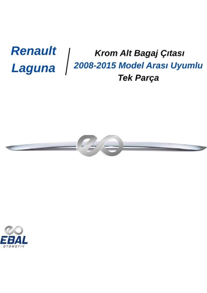 Renault Laguna Krom Bagaj Alt Çıtası 2008 ve Üzeri P.çelik modelleri