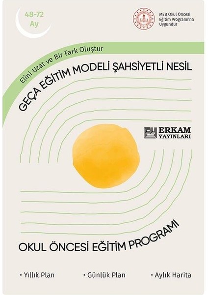 Geça Eğitim Modeli Şahsiyetli Nesil - Okul Öncesi Eğitim Programı (48-72 Ay)