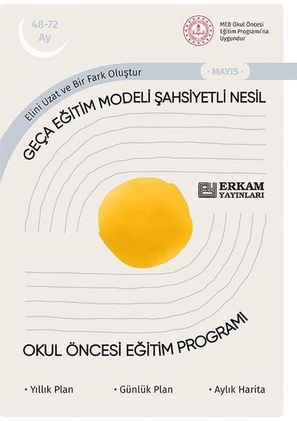 Geça Eğitim Modeli Şahsiyetli Nesil - Okul Öncesi Eğitim Programı (48-72 Ay) modelleri