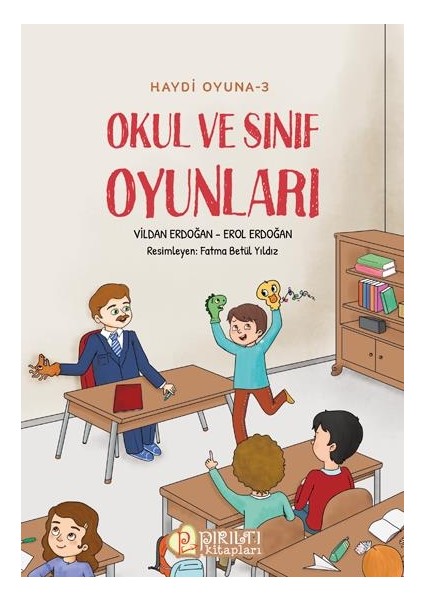 Haydi Oyuna - 3 - Okul ve Sınıf Oyunları - Vildan Erdoğan, Erol Erdoğan
