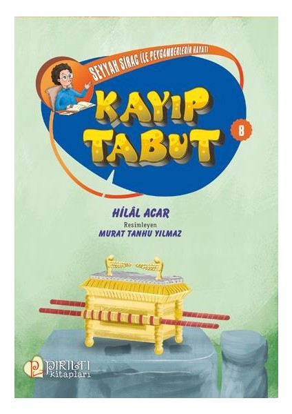 Seyyah Sirac ile Peygamberlerin Hayatı - 8 - Kayıp Tabut - Hilal Acar
