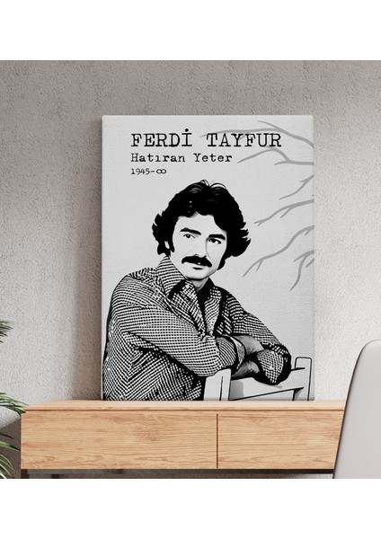 Ferdi Tayfur Hatıran Yeter Tasarımlı Kanvas Tablo -4 (50X70)