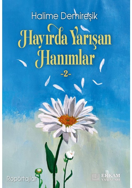 Hayırda Yarışan Hanımlar - 2 - Halime Demireşik