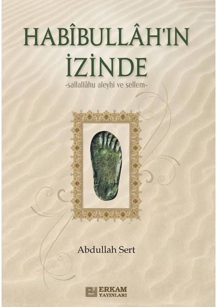 Habibullah'ın Izinde - Abdullah Sert