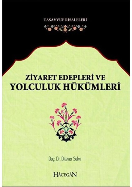 Ziyaret Edepleri ve Yolculuk Hükümleri | Dilaver Selvi