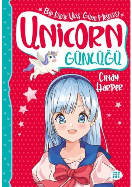 Unicorn Günlüğü 4 - Bir Küçük Yaş Günü Meselesi