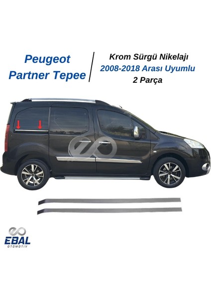 Peugeot Partner Tepee Krom Sürgü Nikelajı 2 Parça 2008-2018 Paslanmaz Çelik