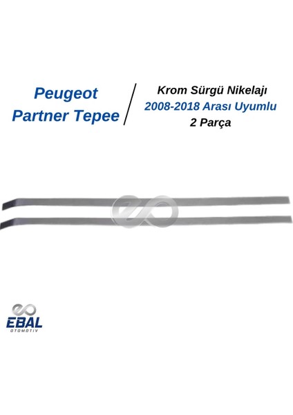 Peugeot Partner Tepee Krom Sürgü Nikelajı 2 Parça 2008-2018 Paslanmaz Çelik fırsatları