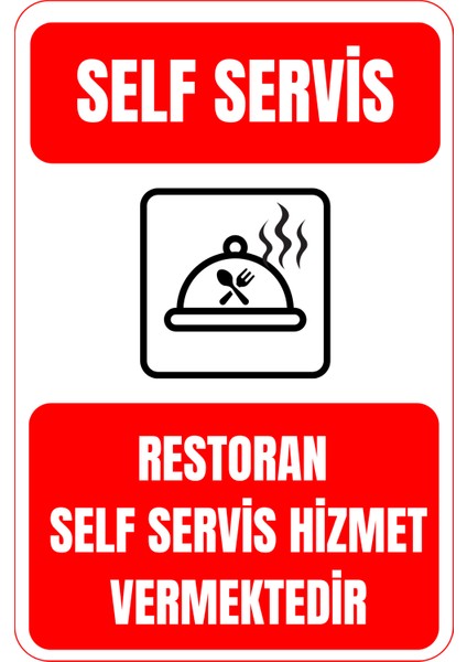 35 x 50 Restoran Self Servis Uyarı Levhası 3 mm Dekota ( Forex ) Üzerine Folyo Baskı