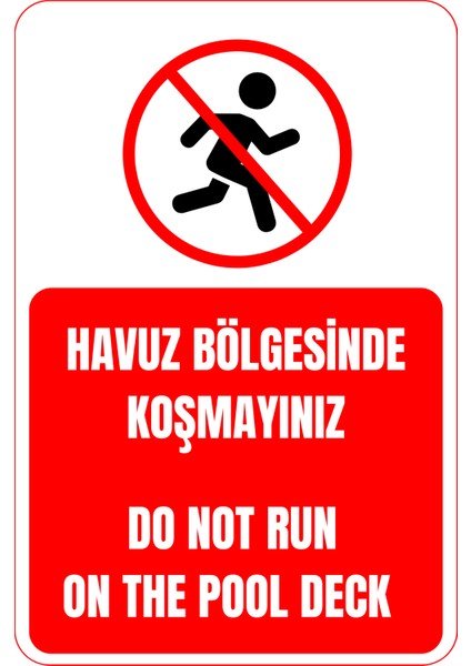 35 x 50 Havuz Bölgesinde Koşmak Yasak Uyarı Levhası 3 mm Dekota ( Forex ) Üzerine Folyo Baskı