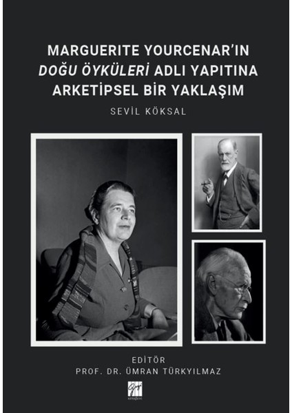 Marguerıte Yourcenar’ın Doğu Öyküleri Adlı Yapıtına Arketipsel Bir Yaklaşım