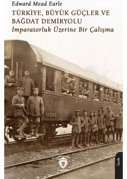 Türkiye, Büyük Güçler ve Bağdat Demiryolu