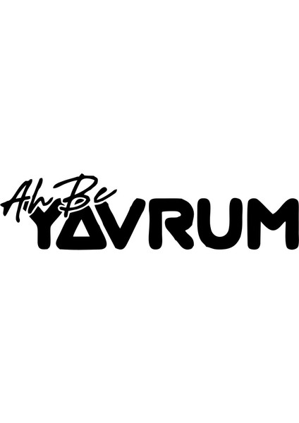 Ah Be Yavrum Araba Sticker 17X17 cm Siyah