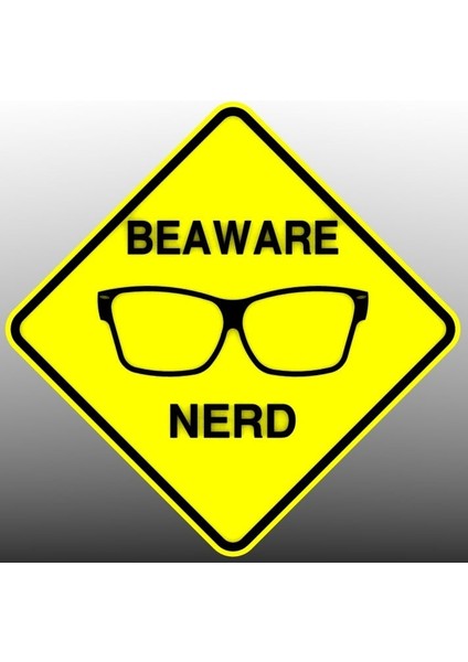 Işaret: Nerd'in Farkında Olun (Plastik Aparattır!!!)