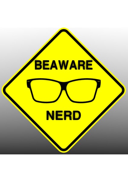Işaret: Nerd'in Farkında Olun (Plastik Aparattır!!!) fiyatları