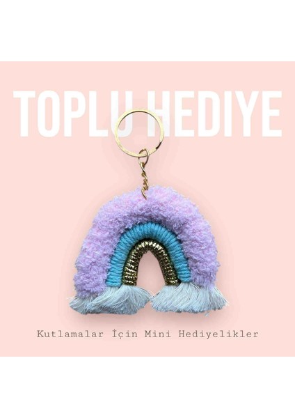 Gökkuşağı Anahtarlık 10 Adet Makrome Toplu Siparişe Uygun Kına Nişan Doğum Günü Özel Gün Hediyeliği