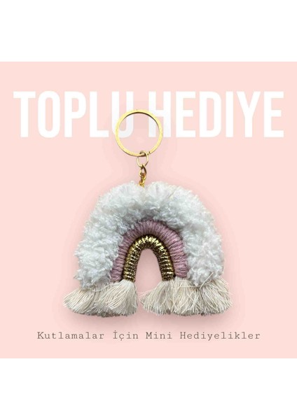Gökkuşağı Anahtarlık 10 Adet Makrome Toplu Siparişe Uygun Kına Nişan Doğum Günü Özel Gün Hediyeliği
