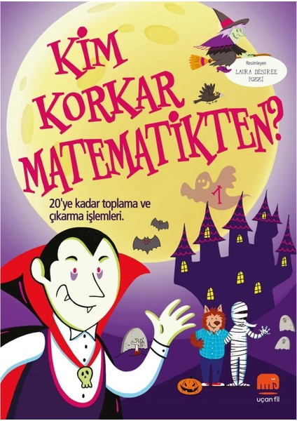 Kim Korkar Matematikten? 1 20 Ye Kadar Toplama ve Çıkarma