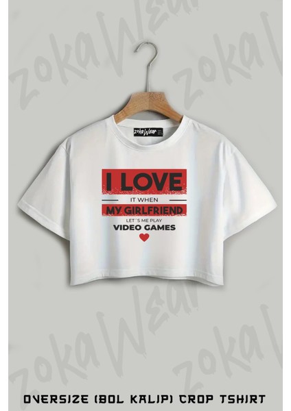 I Love It When My Gırlfrıend Baskılı Oversize Crop T-Shirt