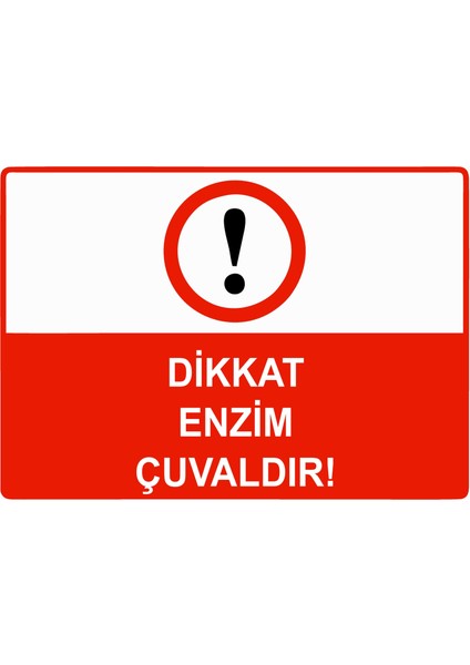 Dikkat Enzim Çuvaldır Uyarı Levhası Etiket 25X35 cm