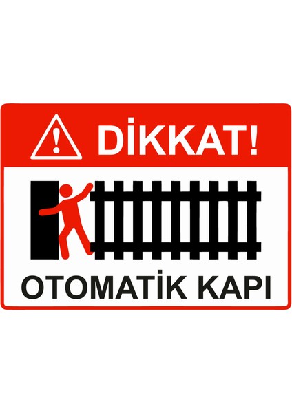 Dikkat! Otomatik Kapı Uyarı Levhası Etiket 25X35 cm