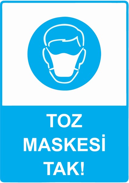 Toz Maskesi Tak! Uyarı Levhası Etiket 25X35 cm