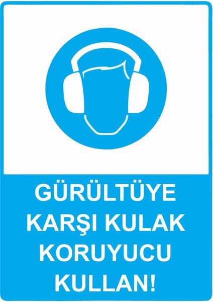 Gürültüye Karşı Kulak Koruyucu Kullan! Uyarı Levhası Etiket 25X35 cm