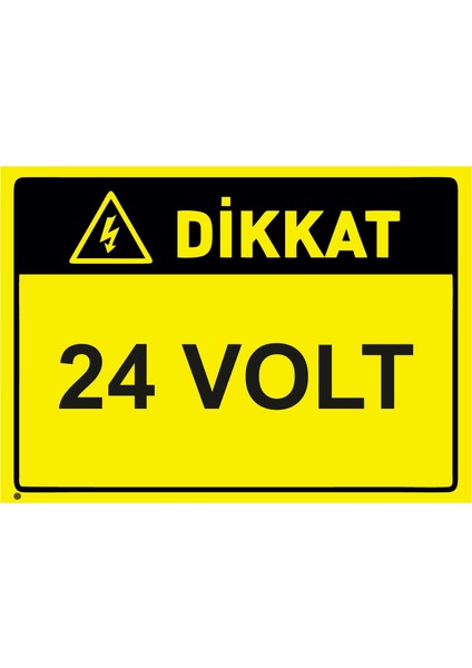 Dikkat 24 Volt Uyarı Levhası Etiket 25X35 cm