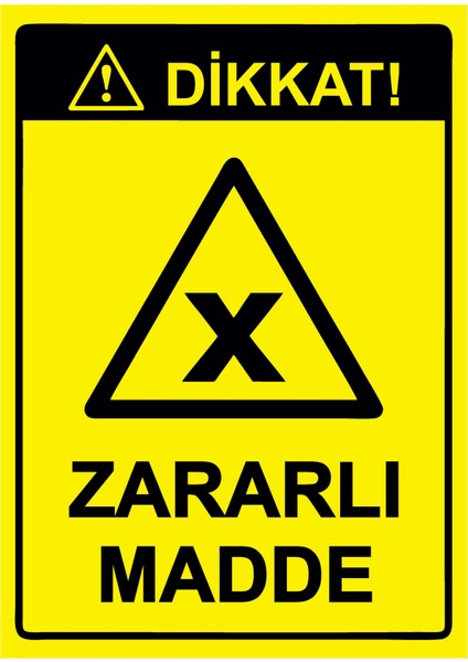 Dikkat! Zararlı Madde Uyarı Levhası Pvc 25X35 cm