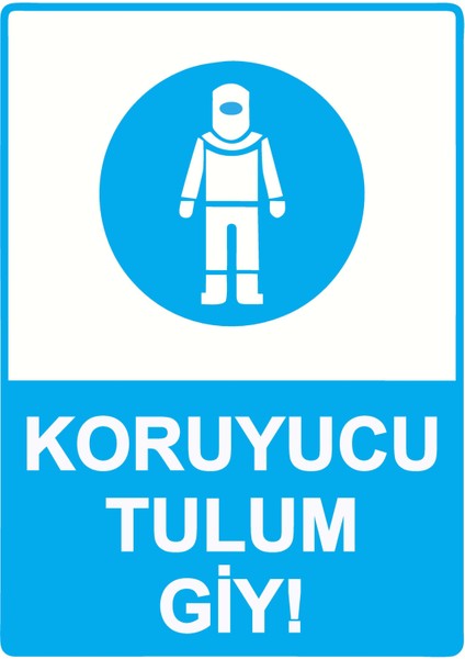 Koruyucu Tulum Giy! Uyarı Levhası Dekota 25X35 cm