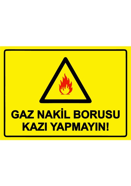 Gaz Nakil Borusu Kazı Yapmayın! Uyarı Levhası Pvc 25X35 cm