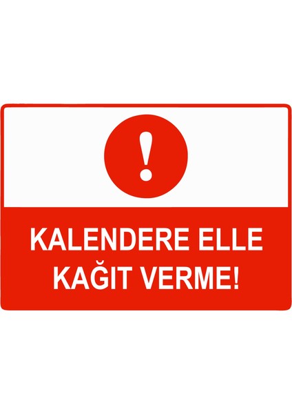 Kalendere Elle Kağıt Verme Uyarı Levhası Etiket 25X35 cm